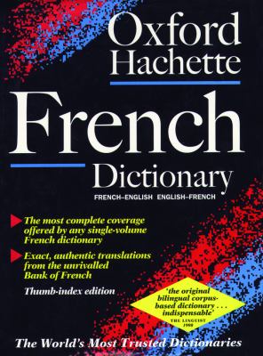 The Oxford-Hachette French dictionary : French-English, English-French cover image