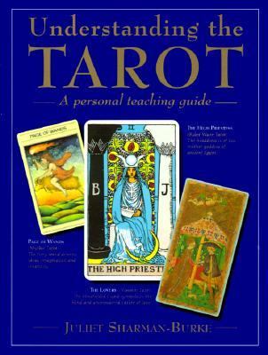 Understanding the tarot : a personal teaching guide cover image