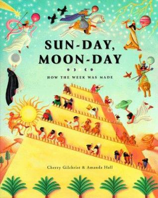 Sun-day, moon-day : how the week was made cover image