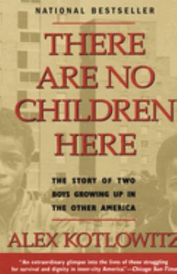 There are no children here : the story of two boys growing up in the other America cover image