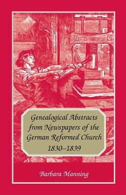Genealogical abstracts from newspapers of the German Reformed Church, 1830-1839 cover image