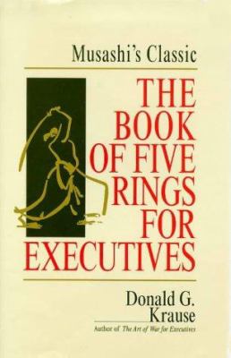 The book of five rings for executives : Musashi's book of competitive tactics cover image