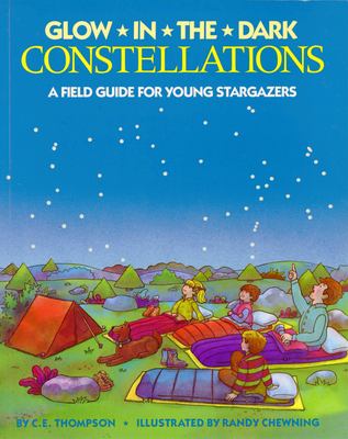 Glow-in-the-dark constellations : a field guide for young stargazers cover image