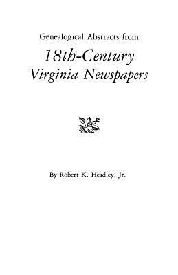 Genealogical abstracts from 18th-century Virginia newspapers cover image