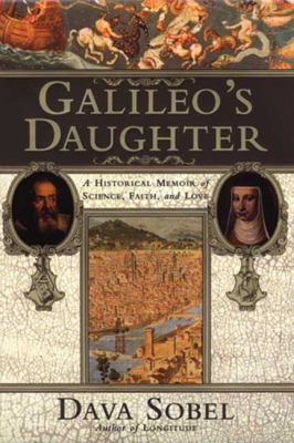 Galileo's daughter : a historical memoir of science, faith, and love cover image