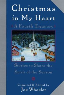 Christmas in my heart : a fourth treasury : stories to share the spirit of the season cover image