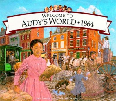 Welcome to Addy's world, 1864 : growing up during America's Civil War cover image