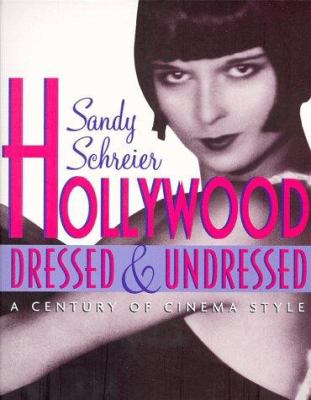 Hollywood dressed & undressed : a century of cinema style cover image