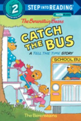 The Berenstain Bears catch the bus cover image