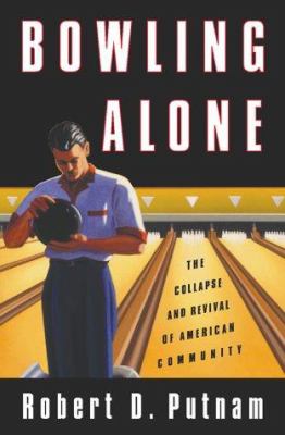Bowling alone : the collapse and revival of American community cover image