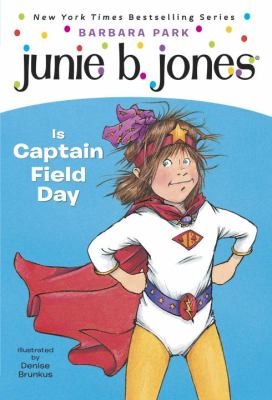 Junie B. Jones is Captain Field Day cover image