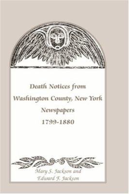 Death notices from Washington County, New York, newspapers, 1799-1880 cover image