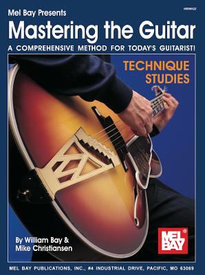 Mastering the guitar a comprehensive method for today's guitarist! : technique studies cover image