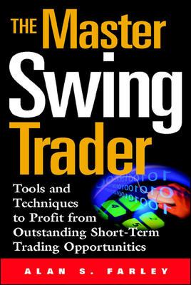The master swing trader : tools and techniques to profit form outstanding short-term trading opportunities cover image