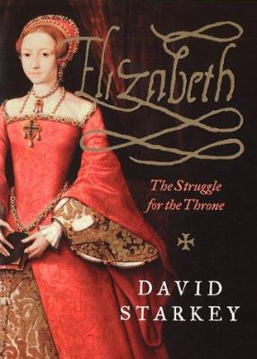 Elizabeth : the struggle for the throne cover image
