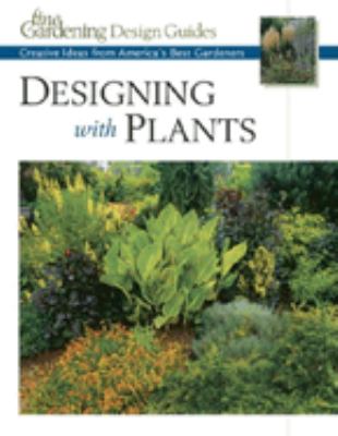 Designing with plants : creative ideas from America's best gardeners cover image