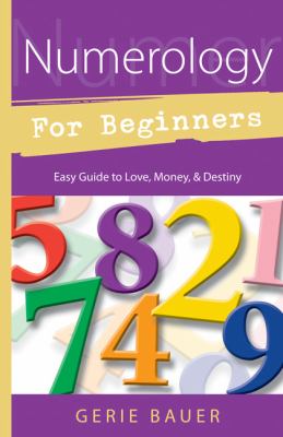 Numerology for beginners : easy guide to love, money, destiny cover image