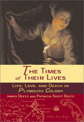 The times of their lives : life, love, and death in Plymouth Colony cover image