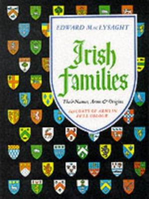 Irish families : their names, arms, and origins cover image