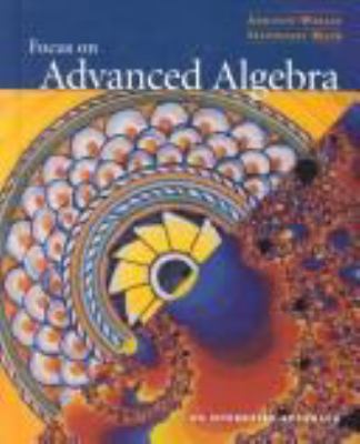 Focus on advanced algebra : an integrated approach cover image