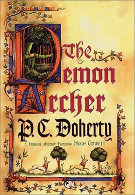 The demon archer : a medieval mystery featuring Hugh Corbett cover image