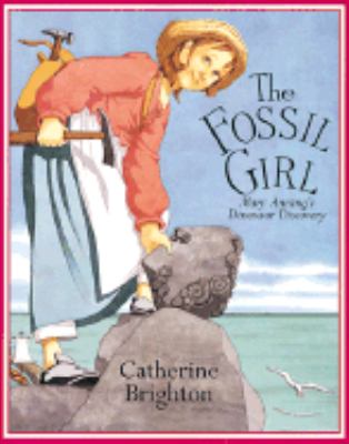 The fossil girl : Mary Anning's dinosaur discovery cover image