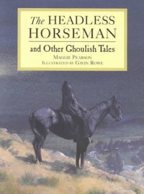 The headless horseman and other ghoulish tales cover image