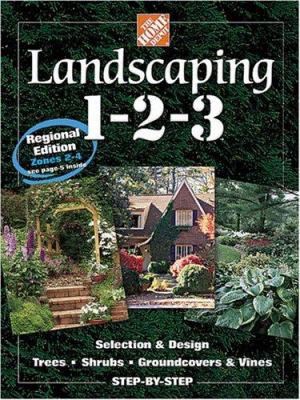 Landscaping 1-2-3 : selection & design, trees, shrubs, groundcovers & vines step-by-step cover image