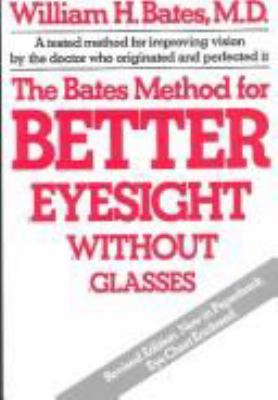 The Bates method for better eyesight without glasses cover image