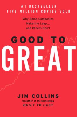 Good to great : why some companies make the leap, and others don't cover image