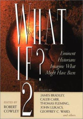 What if? II : eminent historians imagine what might have been : essays cover image