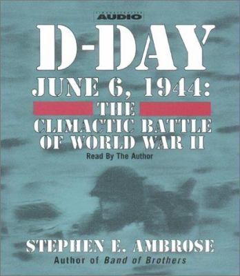 D-Day, June 6, 1944 the climactic battle of World War II cover image