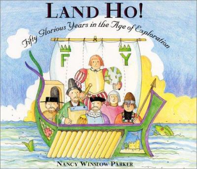 Land ho! : fifty glorious years in the age of exploration with 12 important explorers cover image