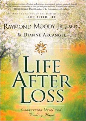 Life after loss : conquering grief and finding hope cover image