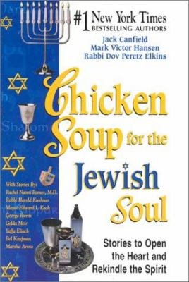 Chicken soup for the Jewish soul : stories to open the heart and rekindle the spirit cover image