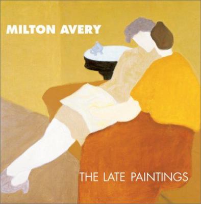 Milton Avery : the late paintings cover image