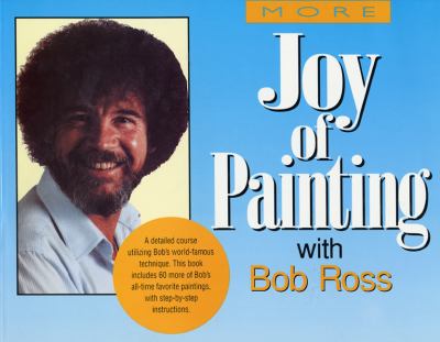 More Joy of painting with Bob Ross, America's favorite art instructor cover image