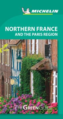 Michelin green guide. Northern France and the Paris region cover image
