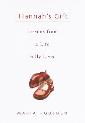 Hannah's gift : lessons from a life fully lived cover image