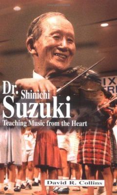 Dr. Shinichi Suzuki : teaching music from the heart cover image