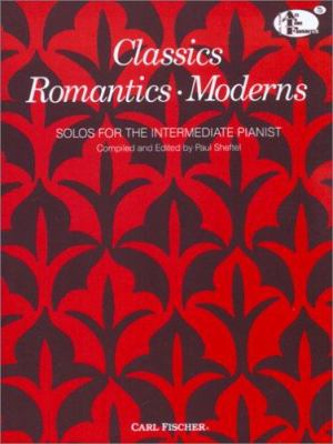 Classics, Romantics, Moderns solos for the intermediate pianist cover image