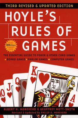 Hoyle's rules of games : descriptions of indoor games of skill and chance, with advice on skillful play : based on the foundations laid down by Edmond Hoyle, 1672-1769 cover image