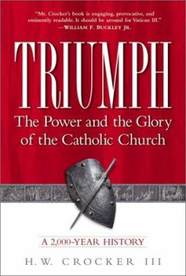 Triumph : the power and the glory of the Catholic Church : a 2,000-year history cover image