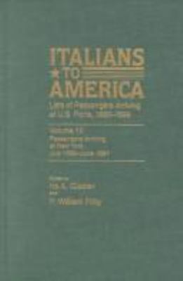 Italians to America : lists of passengers arriving at U.S. ports, 1880-1899 cover image