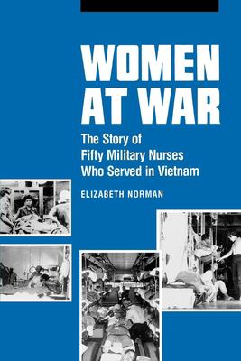 Women at war : the story of fifty military nurses who served in Vietnam cover image