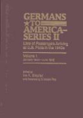 Germans to America--series II : lists of passengers arriving at U.S. ports in the 1840s cover image
