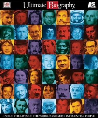 Ultimate biography : inside the lives of the world's 250 most influential people cover image