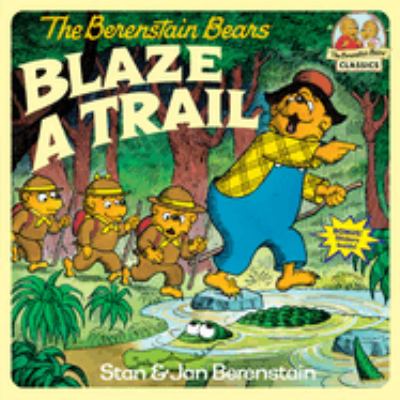 The Berenstain bears blaze a trail cover image