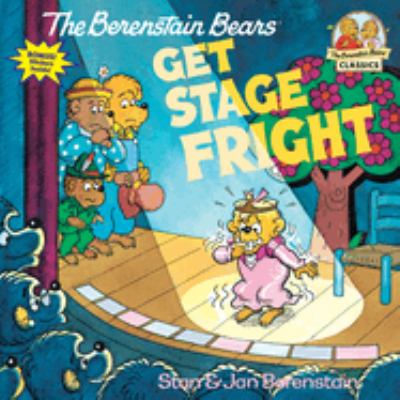 The Berenstain bears get stage fright cover image