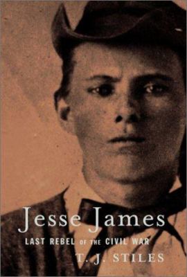 Jesse James : last rebel of the Civil War cover image